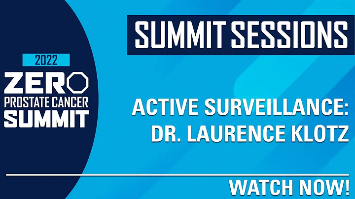 Active Surveillance with Dr. Laurence Klotz - ZERO...