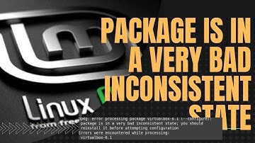 Package is in a very bad inconsistent state