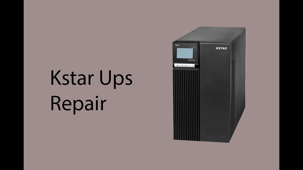 How repair Kstar 3 Kva Ups - YouTube