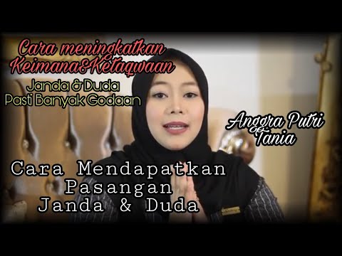 CARA MENDAPATKAN PASANGAN BAGI JANDA & DUDA - ANGGRA PUTRI TANIA