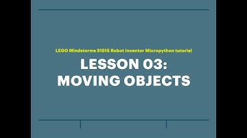 Mindstorms 51515 Micropython Lesson 3: Moving objects
