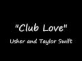 Usher and Taylor Swift -Club Love