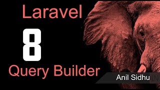 Laravel 8 tutorial - Query Builder