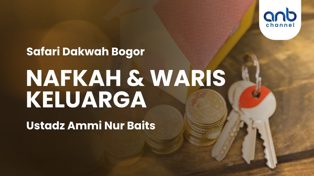 ⁣Nafkah & Waris Keluarga | Ustadz Ammi Nur Baits