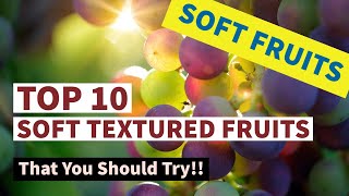 Top 10 Soft Textured Fruits that you should try! screenshot 4