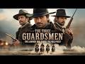 The Three Guardsmen: The Lawmen Who Tamed the Wild West