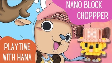How to build Nano Block Bricks "Chopper" from One Piece || Entertainment and Educational Video