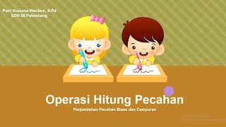 Operasi Hitung Pecahan | Matematika Kelas 5