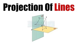 Projection Of Lines Explained !