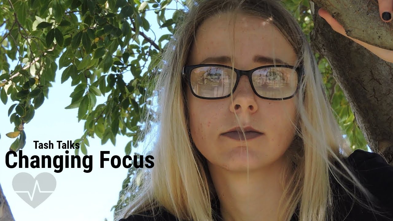 Tash Talks: Changing Focus