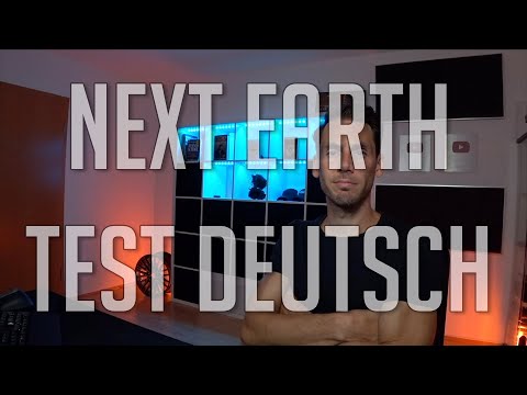 Ich teste NEXT EARTH Metaverse (deutsch)