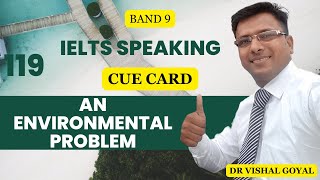 *119 An Environmental Problem: IELTS Speaking Part 2 Cue Card #ielts #ieltsspeaking #vishal