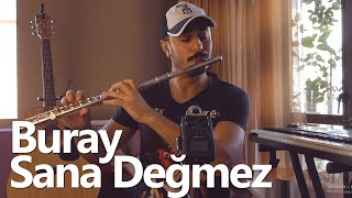 Sana Değmez Buray Flüt Solo - Mustafa Tuna