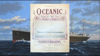 Oceanic - March & Two Step | H. P. Wilkins 1899 | Arr. Otto Langey for Military Band