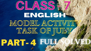 Class 7 English Model Activity Task Of July ... Part 4