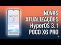 Poco X6 Pro já tem o HyperOS 3.1? confira a ordem de Atualização
