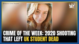 New push for answers in 2020 shooting that left 20-year-old UK student dead