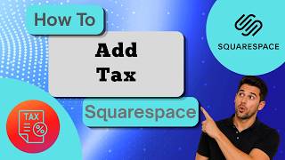 How to Add Tax on Squarespace (Step-by-Step Guide)