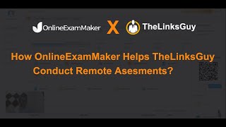 How OnlineExamMaker Helps TheLInksGuy Conduct Remote Assessments?