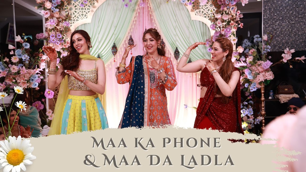 Maa Ka Phone + Maa Da Ladla || Monica & Rajan's Wedding Dance ...