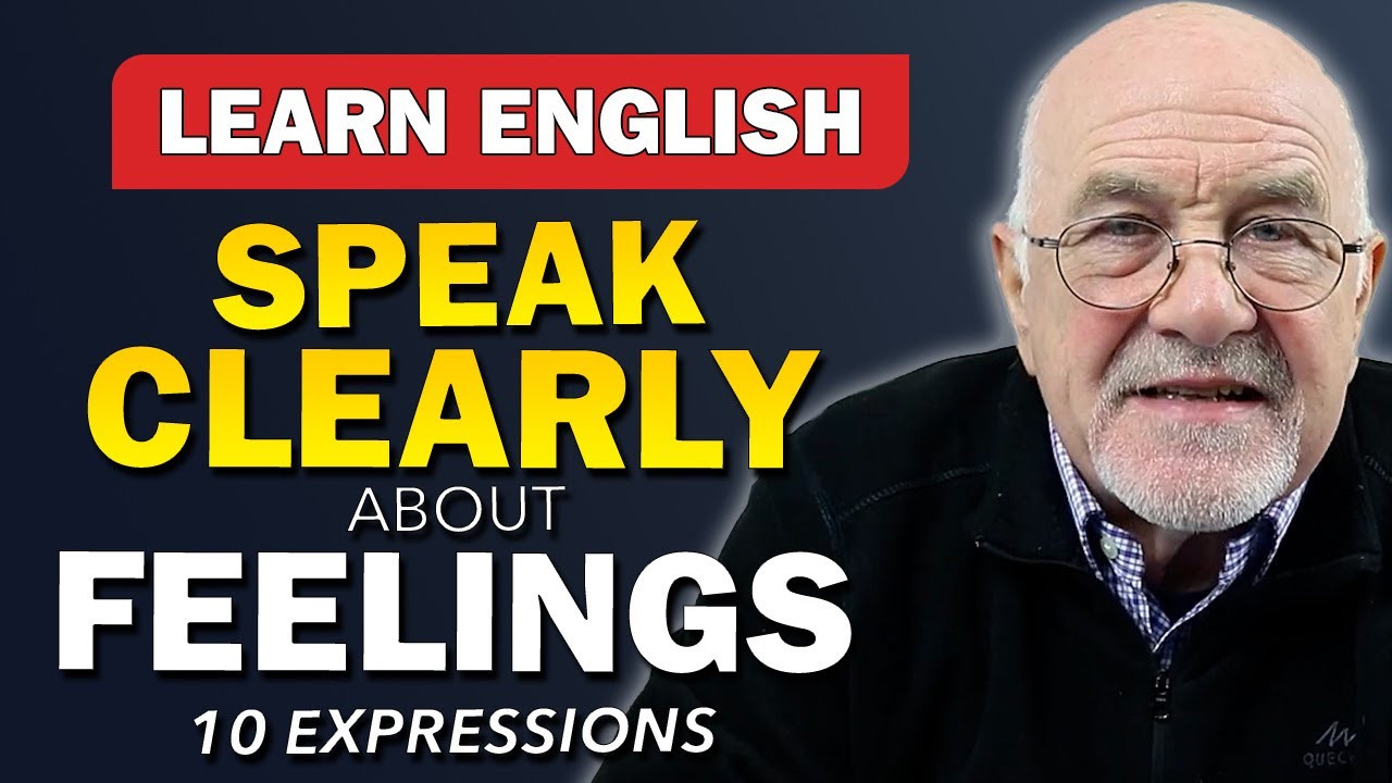 Speak About Your Feelings in English: 10 Powerful Expressions