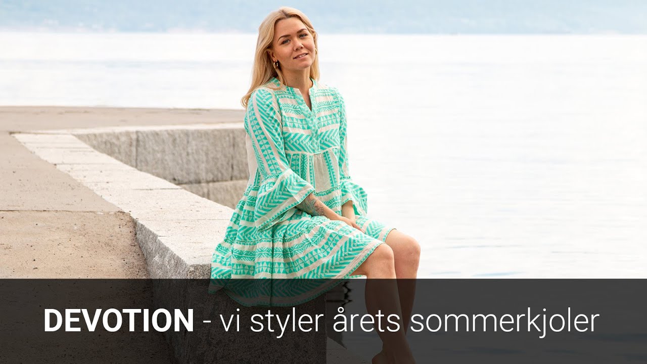 DEVOTION vi styler sommerkjoler 2020 YouTube