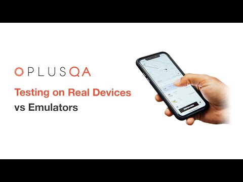 Testing on Real Devices vs. Emulators