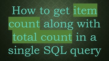 How to get item count along with total count in a single SQL query