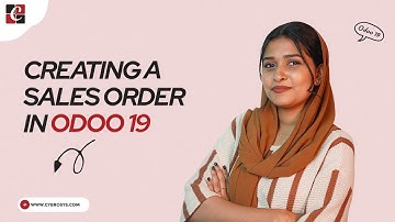 Creating a Sales Order in Odoo 19 | Odoo 19 Features | Odoo 19 Functional Tutorials