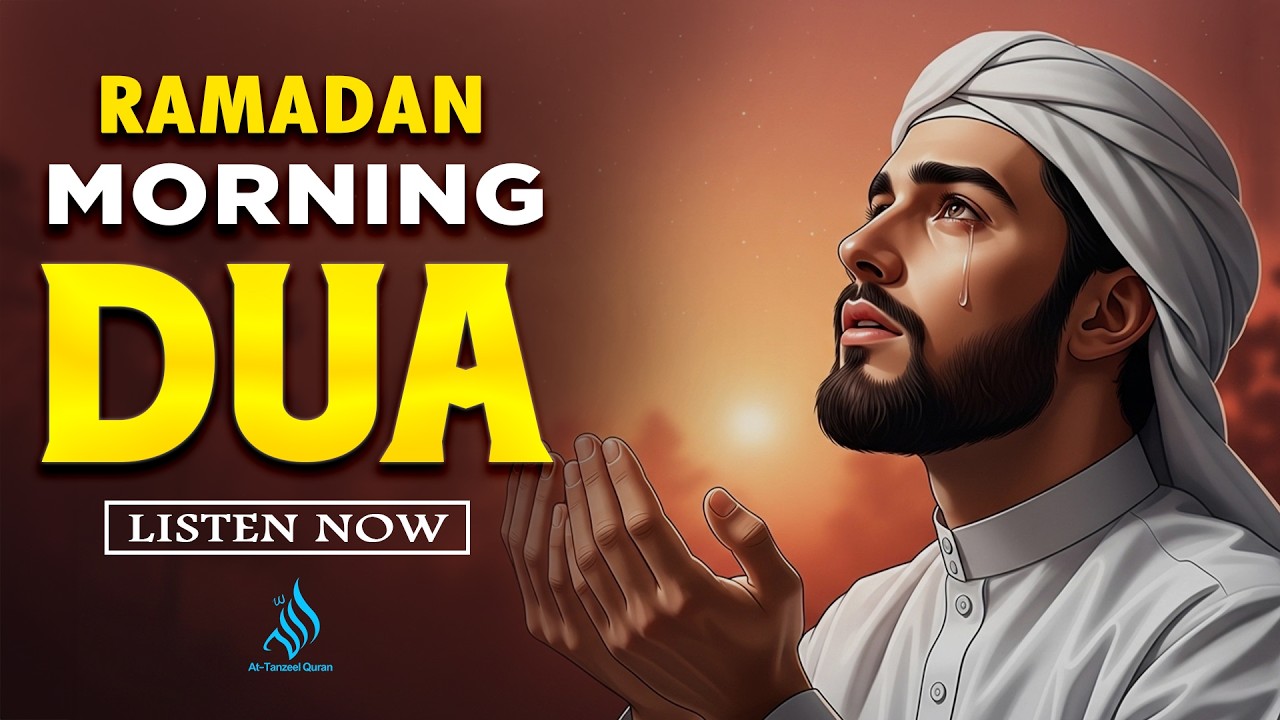 RAMADAN Morning DUA 2026 أذكار الصباح | Most Beautiful Morning DUA for Barakah & Inner Tranquility