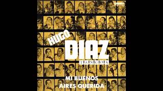 Video thumbnail of "Hugo Diaz Tangos   04 Uno"