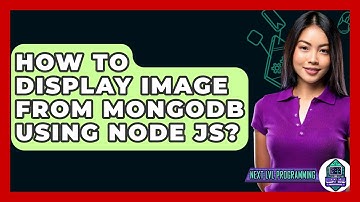 How To Display Image From MongoDB Using Node JS? - Next LVL Programming