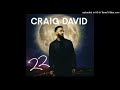 Craig David Feat Wretch 32 What More Could I Ask For 2022 mp3