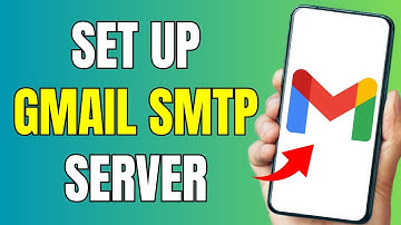 How To Set Up Gmail SMTP Server - Full Guide
