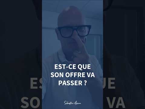 Est-ce que son offre va passer ?