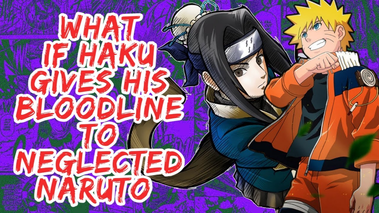 What if Haku Gives His Bloodline to Neglected Naruto | Part 1