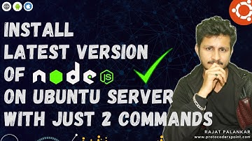 How to Install Latest NodeJS in Linux - Ubuntu