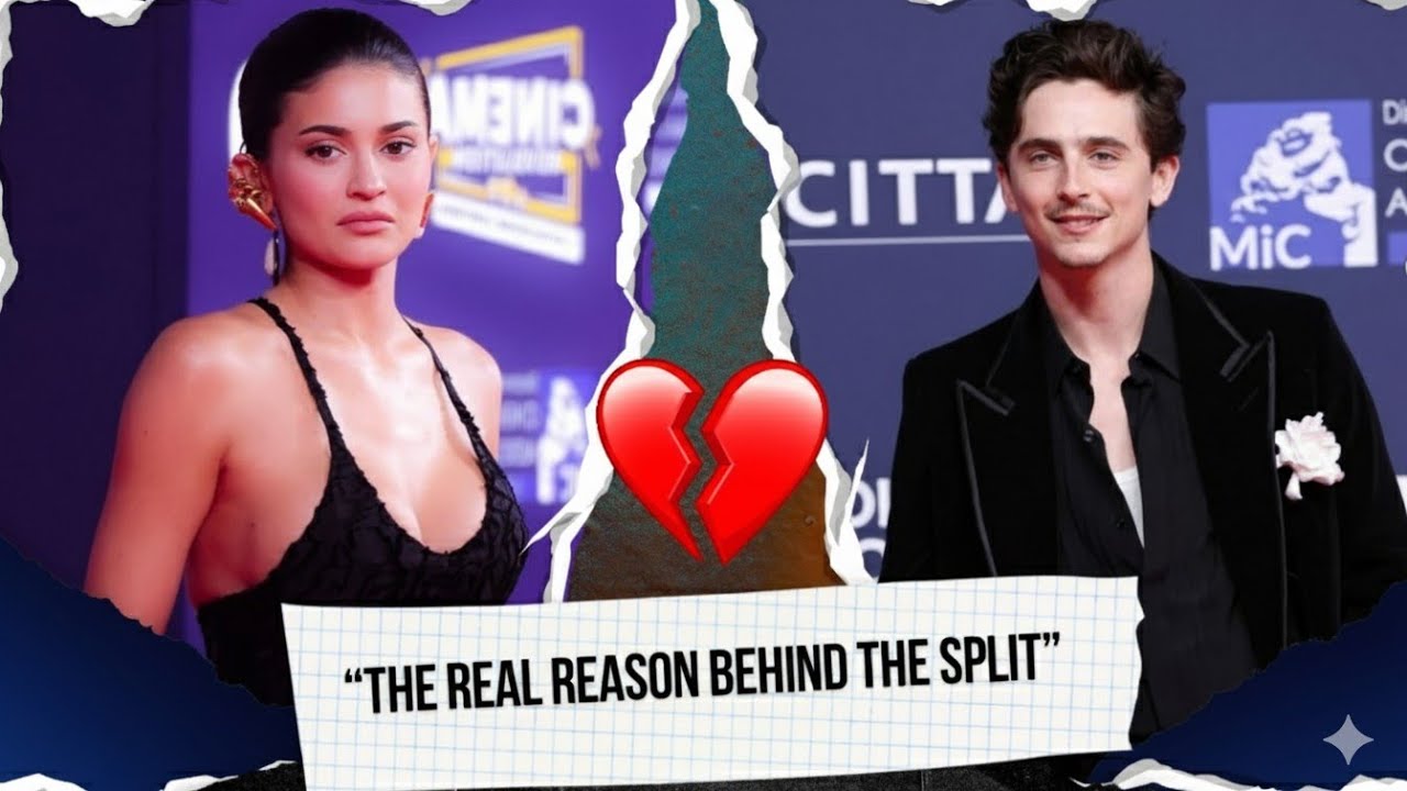 TIMOTHÉE CHALAMET & KYLIE JENNER BREAKUP The Real Reason Behind Their