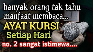 INILAH AKIBAT SERING MEMBACA AYAT KURSI SETIAP HARI