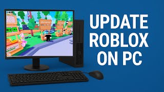 How to Update Roblox on PC or Laptop (Step-By-Step)
