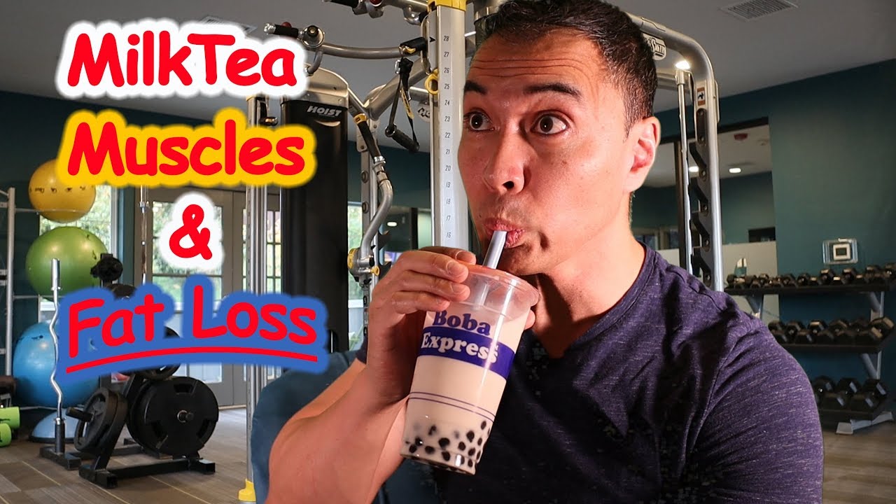 Milk Teas, Muscles, and Fat Loss YouTube