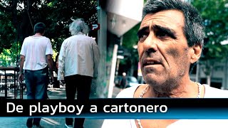 ¡DE PLAYBOY A CARTONERO!