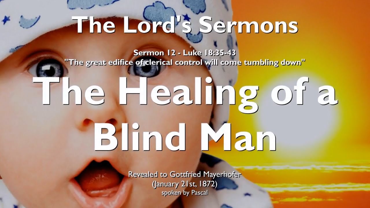 12 The Lord s Sermons An Elucidation For Luke 18 35 43 YouTube 12-the-lord-s-sermons-an-elucidation-for-luke-18-35-43-youtube