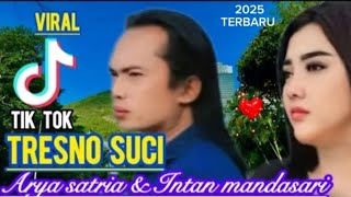 Download Lagu TRESNO SUCI-DANGDUT JAWA BAPER ‼️ ARYA SATRIA \u0026 INTAN MANDASARI YANG JOMBLO PASTI GALAUU😁 MP3