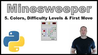 Python Beginner Project - Creating a Minesweeper Game p.5: Colors, Difficulty Levels & First Move Python Beginner Project - Creating a Minesweeper Game p.5: Colors, Difficulty Levels & First Move