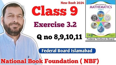 Class 9 Exercise 3.2  NBF Maths  Ex 3.2 Class 9th federal board FBISE Math national Book foundation