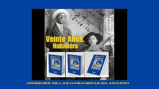 Libro Orígenes de las habaneras. Canta María Teresa Vera y Rafael Zequeria, 20 años, #habanera