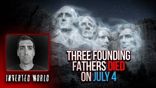 THREE FOUNDING FATHERS DIED ON JULY 4 @TalesfromtheInvertedWorld