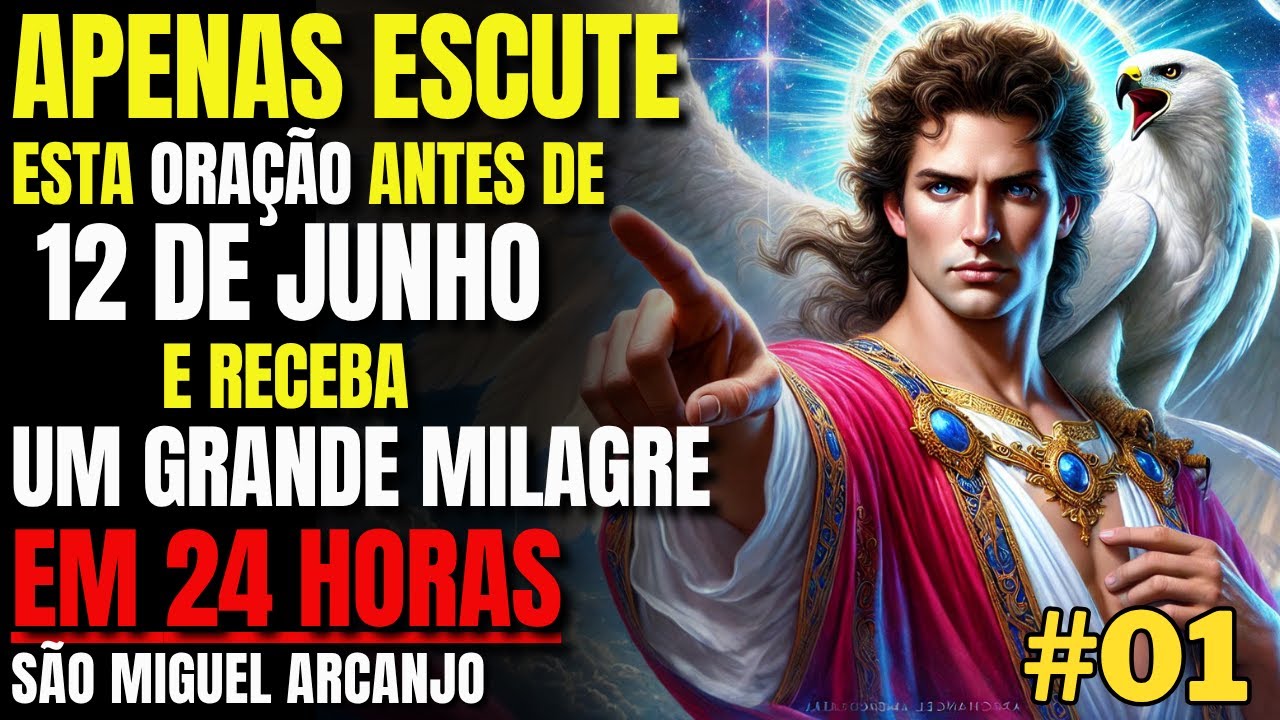 ✨ Receba o Milagre que você espera 🙏🏼 (Oração #01) Effata São Miguel e Jesus