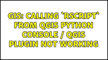 GIS: Calling `Rscript` from QGIS Python Console / QGIS Plugin not working